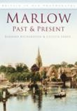 Marlow Past and Present by CECELIA ANNE SADEK