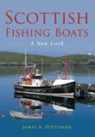 Scottish Fishing Boats by JAMES A. POTTINGER