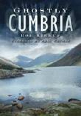 Ghostly Cumbria by ROB KIRKUP