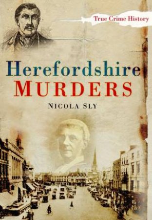 Herefordshire Murders by NICOLA SLY