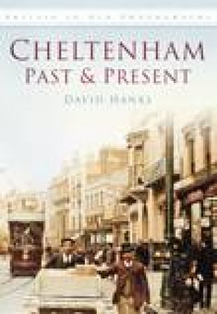 Cheltenham Past & Present by DAVID HANKS