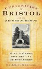 Curiosities of Bristol and its Neighbourhoods