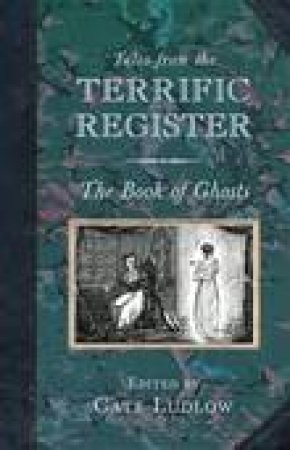 Tales from the Terrific Register: The Book of Ghosts by Various