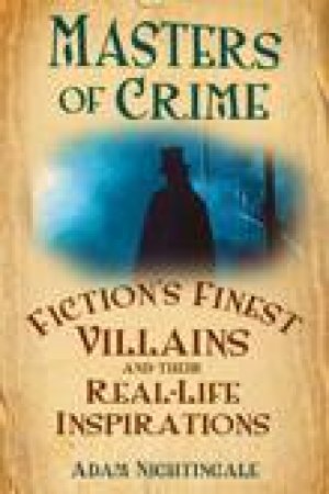 Masters of Crime H/C by Adam Nightingale