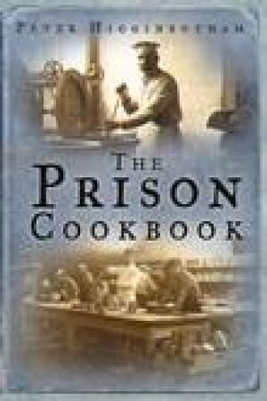 Prison Cookbook H/C by Peter Higginbotham