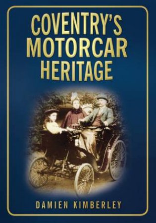 Coventry's Motorcar Heritage by Unknown