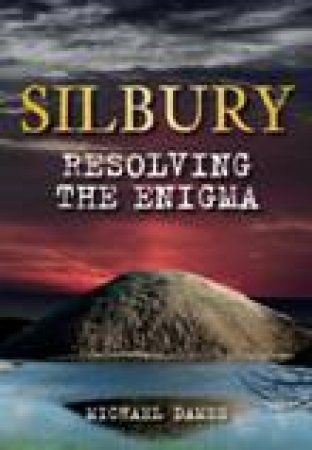 Silbury by Michael Dames