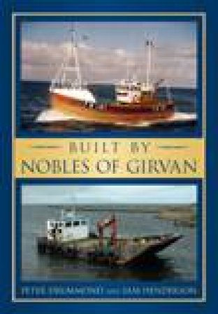 Built by Nobles of Girvan by SAM HENDERSON