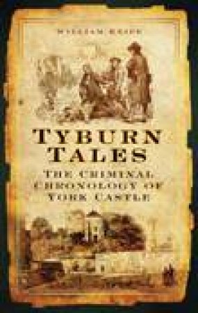 Tyburn Tales by William Knipe