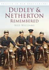 Dudley  Netherton Remembered