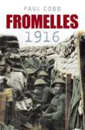 Fromelles 1916 by Paul Cobb