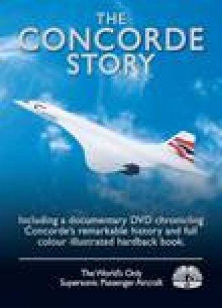 Concorde Story by PETER R MARCH