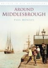 Around Middlesbrough In Old Photographs