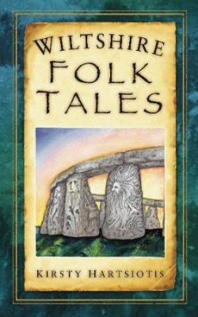 Wiltshire Folk Tales by KIRSTY HARTSIOTIS