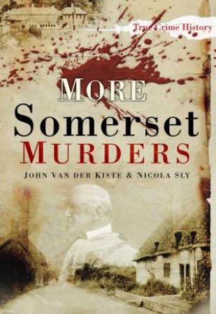 More Somerset Murders by NICOLA SLY