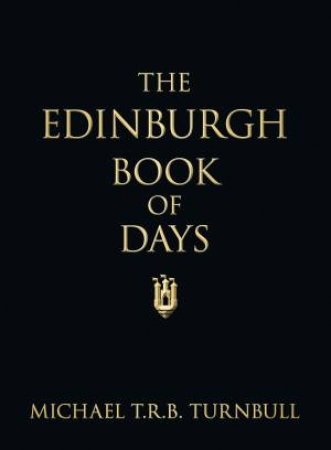 Edinburgh Book of Days by MICHAEL T R B TURNBULL