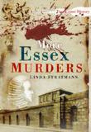 More Essex Murders by LINDA STRATMANN