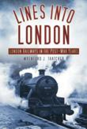 Lines into London by Wrenford Thatcher