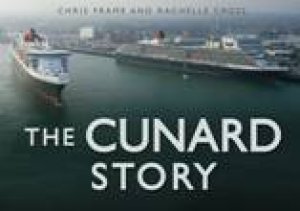 Cunard Story H/C by Chris  Frame