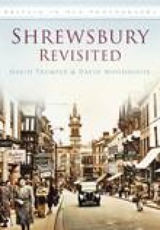 Shrewsbury Revisited by DAVID TRUMPER