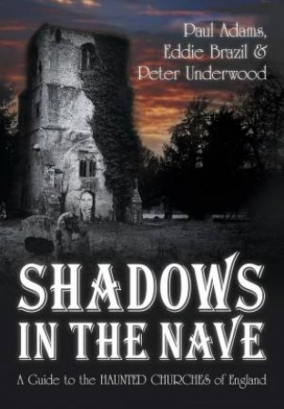 Shadows in the Nave by Paul et al Adams