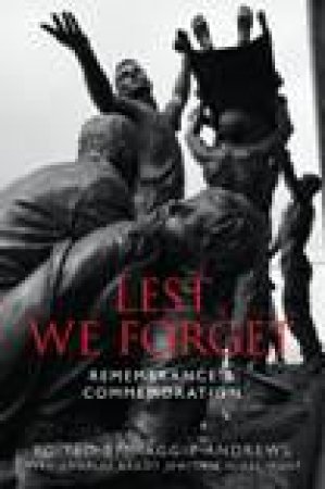 Lest We Forget by MAGGIE ANDREWS