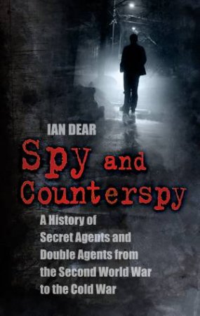 Spy and Counterspy by Ian Dear