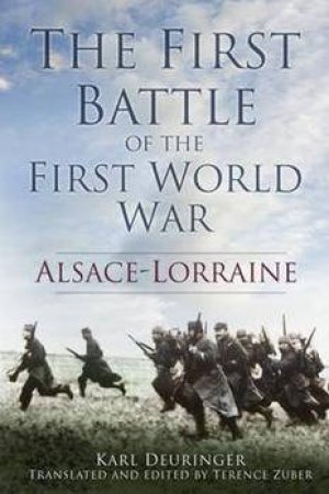 First Battle of the First World War by KARL DEURINGER