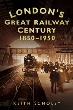 Londons Great Railway Century 18501950