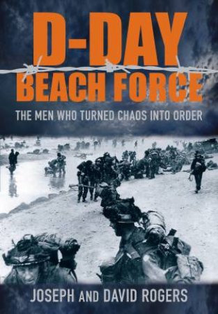 D-Day Beach Force by DAVID ROGERS