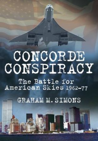 Concorde Conspiracy by Graham M. Simons