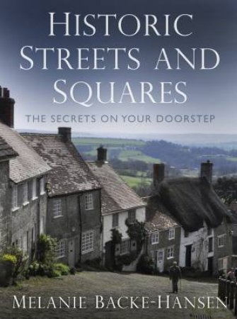 Historic Streets & Squares by Melanie Backe-Hansen