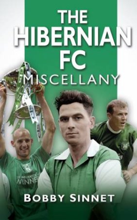 Hibernian Miscellany by BOBBY SINNETT