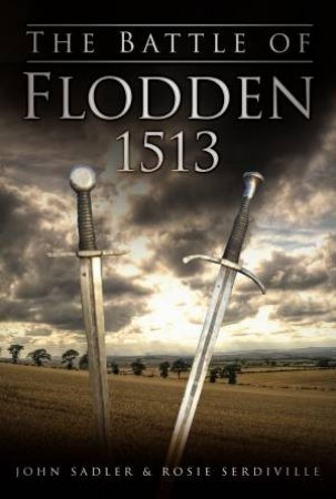 Battle of Flodden 1513 by John Sadler