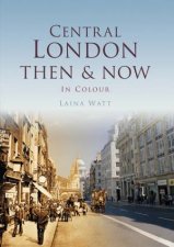 Central London Then  Now