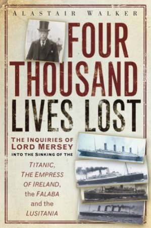 Four Thousand Lives Lost by Alastair Walker