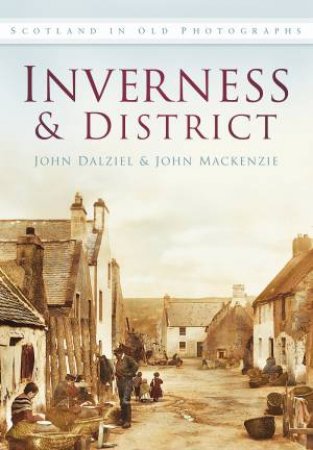 Inverness and District by NIGEL DALZIEL