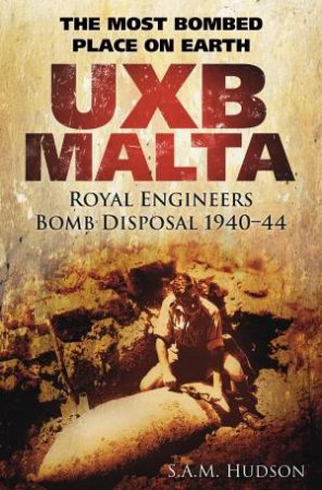 UXB Malta by S. A. M. Hudson