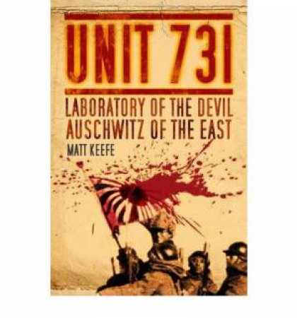 UNIT 731 by Matt Keefe