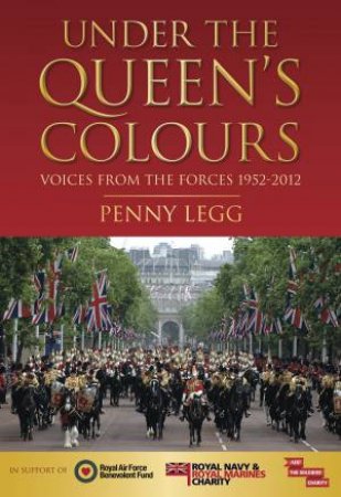 Under the Queen's Colours by Penny Legg