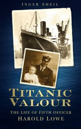 Titanic Valour by Inger Sheil