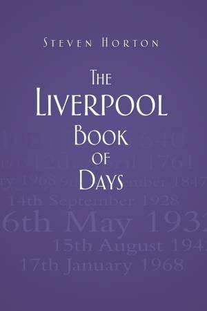 Liverpool Book of Days by STEVEN HORTON