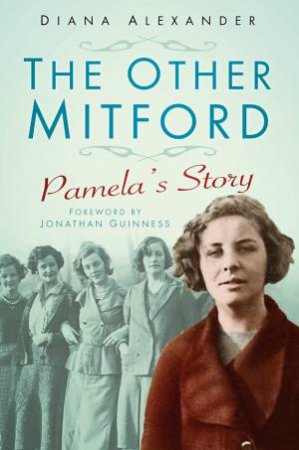 Other Mitford Pamela's Story by Diana Alexander