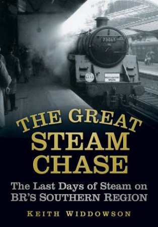 Great Steam Chase by Keith Widdowson