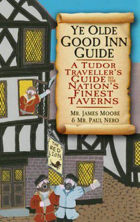 Ye Olde Good Inn Guide by James Moore