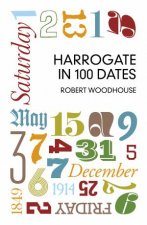 Harrogate in 100 Dates