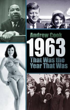 1963 That Was the Year That Was by Andrew Cook