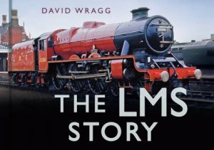 The LMS Story by David Wragg