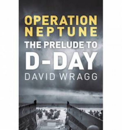 Operation Neptune by David Wragg