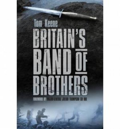 Hand of Steel: Britain's Band of Brothers by Tom Keene